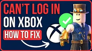 [FIXED] Unable To Login To Roblox Account On Xbox | Top Fixes