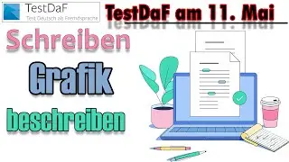 TestDaF am 11. Mai. Schreiben. Grafik beschreiben