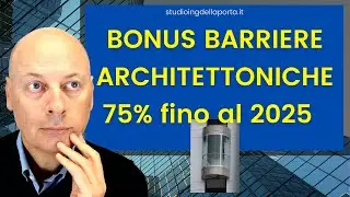 Bonus BARRIERE ARCHITETTONICHE 75% fino al 2025!
