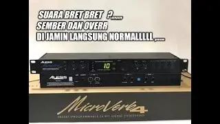 SERVIS EFEK ALESIS EFFECT TIDAK KELUAR / SUARA BRET BRET ( OFFER) MICROVERB 4