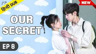 Our Secret | Episode 8 | Hindi Dubbed | C Drama | Foxy Drama