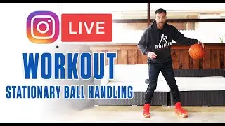 IG LIVE BALL HANDLING WORKOUT! WORK FROM HOME