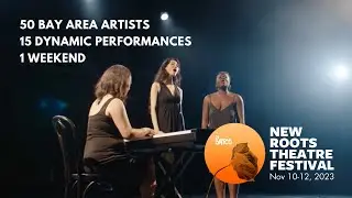 New Roots Theatre Festival 2023 Trailer - Nov 10 to 12