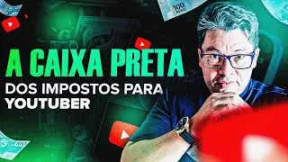 IMPOSTOS PARA YOUTUBER, COMO FUNCIONA?