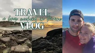 The Perfect Acadia National Park Itinerary | TRAVEL VLOG