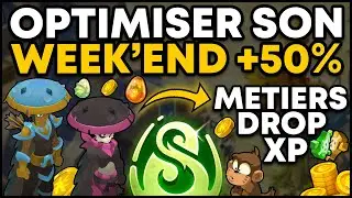 COMMENT OPTIMISER son WEEK'END +50% XP / DROP / M&Eacute;TIERS sur DOFUS !
