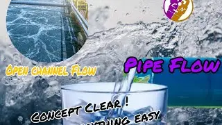 Pipe flow and open channel flow| Characteristics of Pipe flow and open channel flow|Basic Hydraulics