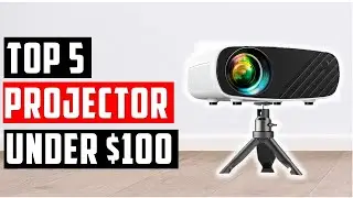 ✅Top 5 Best Projectors Under $100 of 2026 &ndash; Budget-Friendly Picks!