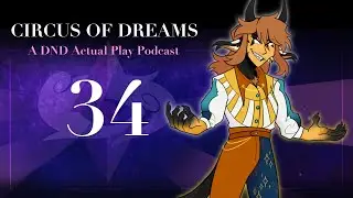 Circus of Dreams - Ep.34 - Calming Wrath