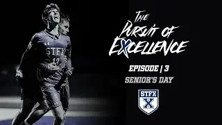 The Pursuit of Excellence | STFX X-Men Soccer | Ep. 3