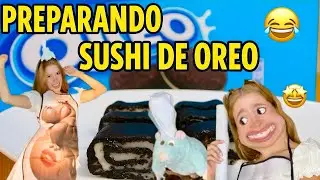 Preparando SUSHI DE OREO nena🤩 me convert&iacute; ya en una chefcita🏆😂💕