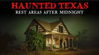 20 TRUE Horror Stories From Texas Rest Areas After Midnight