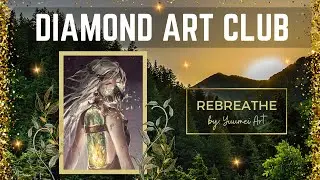 Diamond Art Club SNEAK PEEK - Rebreathe by Yuumei Art - Releasing March 2nd!