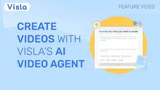 Create Videos Instantly with Visla&rsquo;s AI Video Agent
