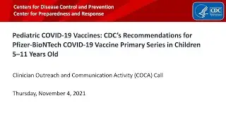 CDC&rsquo;s Recommendations for Pfizer-BioNTech COVID-19 Vaccine Children 5&ndash;11