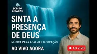 🔥M&uacute;sica Para Relaxar a Alma | Paz, Descanso e Presen&ccedil;a de Deus 🔥