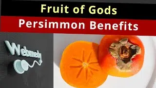 Nutrition and Health Benefits of Persimmon | Top 10 Amazing Persimmon Benefits