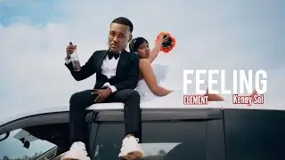Element Ele&eacute;eh - FEELING Ft Kenny Sol  (Official Video) 