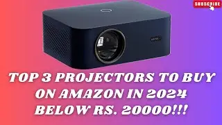 Top 3 Projectors to Buy on Amazon in 2024 below Rs. 20000!!!