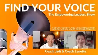 How to Find Your Voice in Your Workspace? Empowering Leaders [Lunch Talk with Jedi and Lynette]