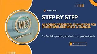 STEP-BY-STEP ACADEMIC CREDENTIAL EVALUATION  FOR STUDIES AND JOBS IN THE USA  & CANADA   🇹🇿 🇰🇪🇺🇬 🇷🇼