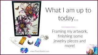 What I&rsquo;m up to today in the studio ~ Framing my fluid art painting, making jewelry and more!