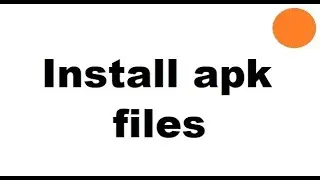 Installing an apk app on Android without using the Store - download from Windows PC