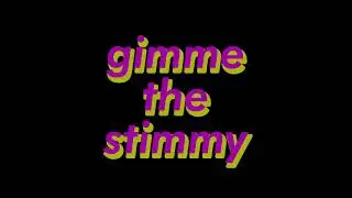 Drew Toothpaste: GIMME THE STIMMY