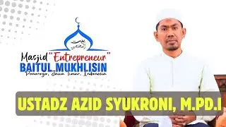 Mencerahkan Hati dengan ber-Tolabul Ilmi Qolbun Salim Bersama Ustadz Azid Syukroni, M.Pd.I
