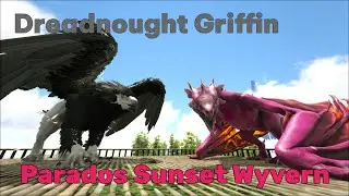 ARK: Parados + DOX #9 M&igrave;nh Tiến H&oacute;a Th&agrave;nh C&ocirc;ng Dreadnought Griffin V&agrave; Parados Sunset Wyvern - NSG