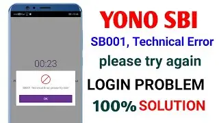 sb001 technical error please try later || sb001 error in yono sbi