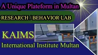 Research/Behavior Lab in Kaims international institute multan 💉👌💞