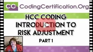 HCC Coding Training: Introduction to Risk Adjustment (Part 1)