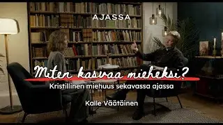 Miten kasvaa mieheksi: Kristillinen miehuus sekavassa ajassa