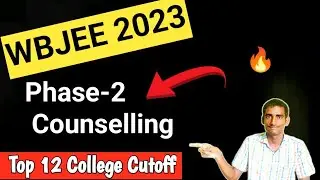 Phase 2 Counselling | WBJEE 2022 | Cutoffs | JEE MAINS | Counselling #wbjee2022 #wbjee