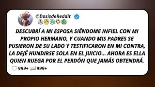 Descubrí A Mi Esposa Siéndome Infiel Con Mi Propio Hermano, Y Cuando Mis Padres Se Pusieron De...