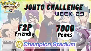 7000 F2P Friendly Run |Master Mode |Johto Challenge - Week 29 |Champion Stadium |Pokemon Masters EX