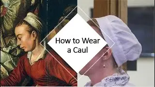 Quick and Simple Medieval Head Coverings. Part 3: the Caul