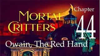 Mortal Critters | Dark Fantasy Stories| An introduction to Owain, The Red Hand