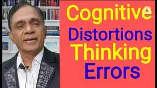 Cognitive Distortions or Thinking and Perceptions Errors: