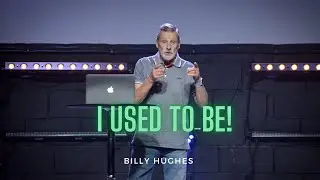 I Used to Be! - Billy Hughes | 3rd October 2021