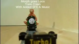 Morph Goes Loco Crash Scene With Added SFX & Music