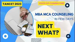 TANCET 2023 | MBA MCA COUNSELING UPDATES | NEST WHAT? #tancet2023 #mba #mca #voiceofcoimbatore