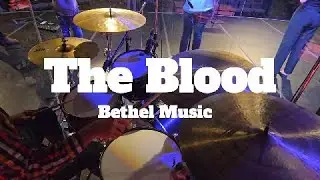 The Blood - Bethel Music (Drum Cam)