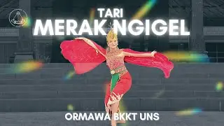 TARI MERAK NGIGEL | BKKT UNS