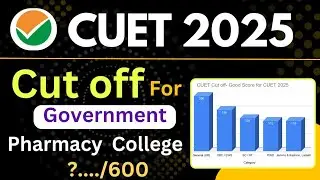 CUET B.Pharma Cut Off 2025 || कितने नंबर वालो को मिलेगा गवर्नमेंट कॉलेज? || Complete Analysis #cuet