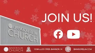Bangor Elim Service Carol Service Sunday 21st December 2025