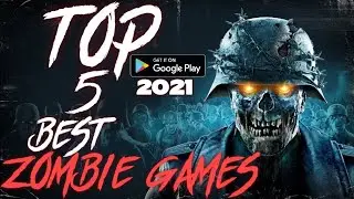TOP 5 BEST ZOMBIE GAMES FOR ANDROID 2021||