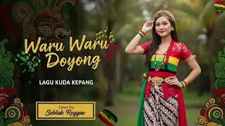 Waru Waru Doyong – Reggae Cover | Santai Tropis Versi Seblak Reggae