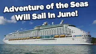 NEWS: Royal Caribbean&rsquo;s Adventure of the Seas restarting cruises in June!